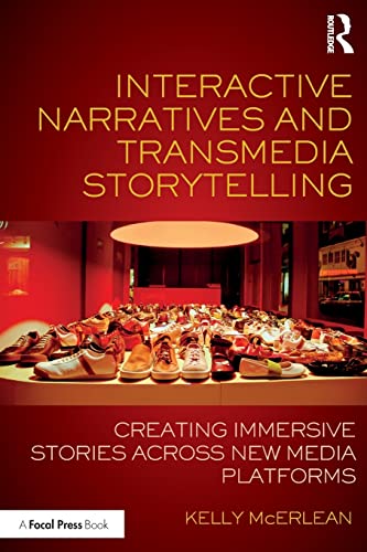 Interactive Narratives and Transmedia Storytelling: Creating Immersive Stories Across New Media Platforms von Routledge